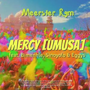 Mercy (feat. Bimenhle, Sinoyolo & Eggys) [Umusa]