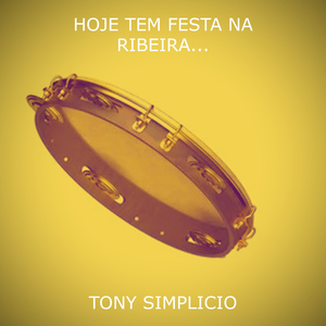 Hoje Tem Festa Na Ribeira.