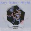 Blakk bizzy - Any other night (feat. JonJon2x & Parlay)