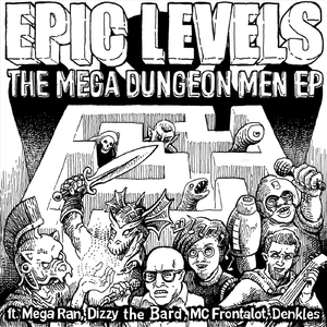 Mega Dungeon Men (feat. Mega Ran, MC Frontalot, Denkles, Dizzy the Bard & Inner Resting)