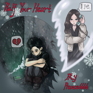 Half Your Heart （feat.厌y）