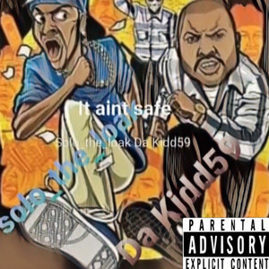 It Ain't Safe Out Here