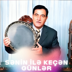 Sənin ilə keçən günlər