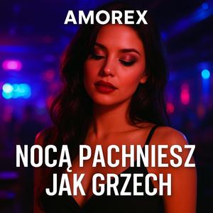Nocą Pachniesz Jak Grzech