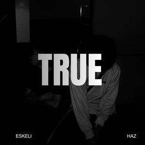 TRUE (feat. Eskeli)