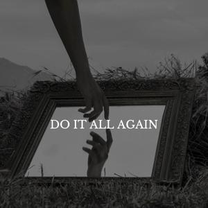 Do It All Again