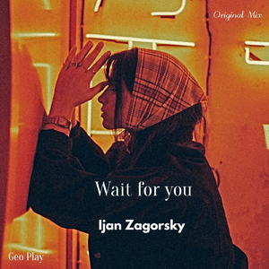 Wait for You