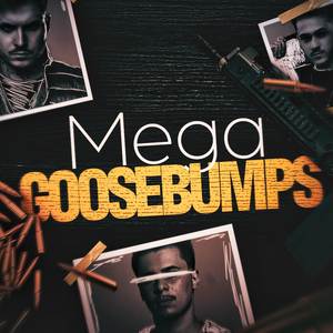MEGA GOOSEBUMPS