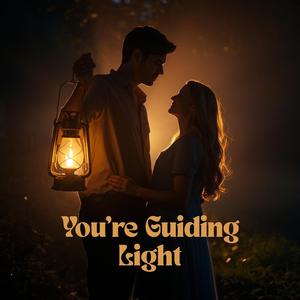 You're guiding light