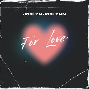 For Love