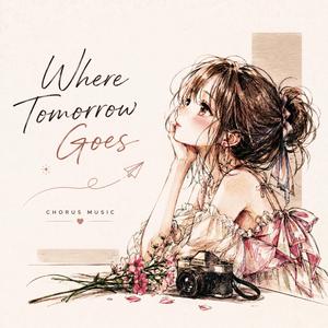 Where Tomorrow Goes