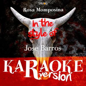 Rosa Momposina (In The Style Of Jose Barros) [Karaoke Version]