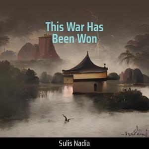 This War Has Been Won