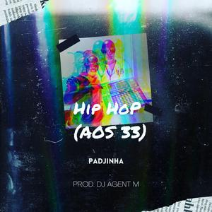 Hip Hop (Aos 33) (feat. Padjinha) (Instrumental)