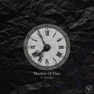 Machine of Time (feat. Yana Bax)