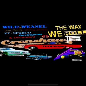 Way We Roll (feat. Sparco, Saiking Jackson, Destropues & Decimator)