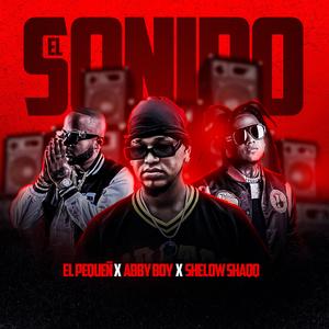 el sonido (feat. el pequeño & shelow shaq)