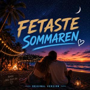 Fetaste Sommaren (Original Version)