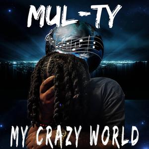 My Crazy World