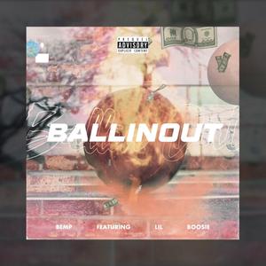 BALLIN OUT
