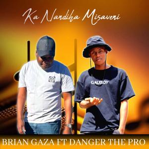 Ka Nandiha Misaveni (feat. Danger The Pro)