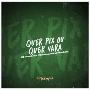 Quer Pix ou Quer Vara