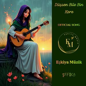 Düşsen Bile Bin Kere