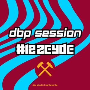DBP SESSION #12|ZEYDE