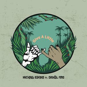 Give A Little (feat. Signal Fire)