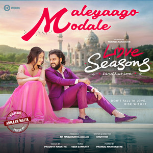 Maleyaago Modale (From "Love Seasons") (Original Motion Picture Soundtrack)