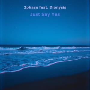 Just Say Yes (feat. Dionysis) (Radio Edit)