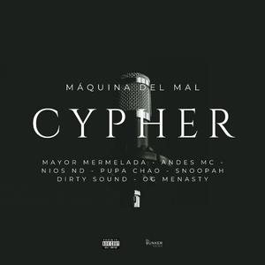 Cypher máquina del mal (feat. Andes Mc, Nios ND, Pupa Chao, Snoopah Dirty sound & Og Menasty)