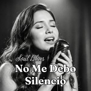 No Me Debo Silencio