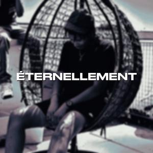 ÉTERNELLEMENT