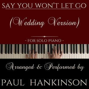 Say You Won't Let Go (Wedding Version)