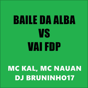 Baile da Alba Vs Vai Fdp