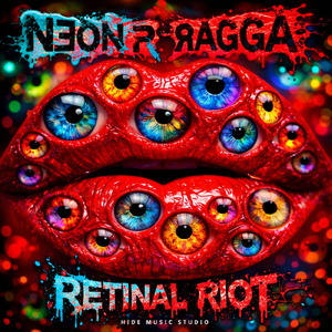 NEON RAGGA RETINAL RIOT