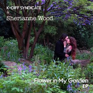 Flower in My Garden (feat. Sherianne Wood)