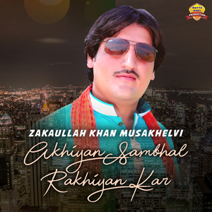 Akhiyan Sambhal Rakhiyan Kar