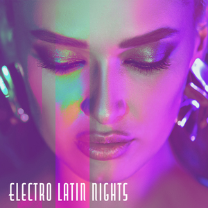 Electro Latin Nights