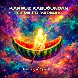 Karpuz Kabuğundan Gemiler Yapmak