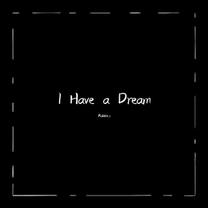 I Have a Dream