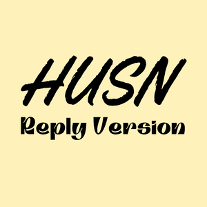 Husn (Reply Version)