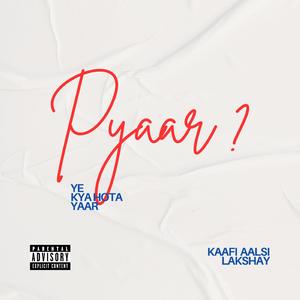 Pyaar ? (feat. Lakshay)