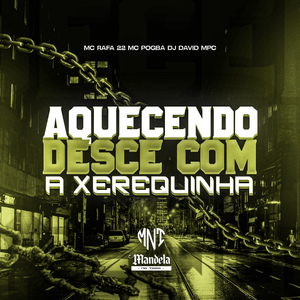 Aquecendo Desce Com a Xerequinha