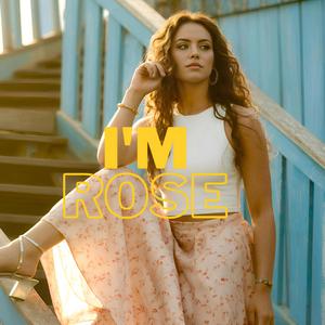I'M A Rose