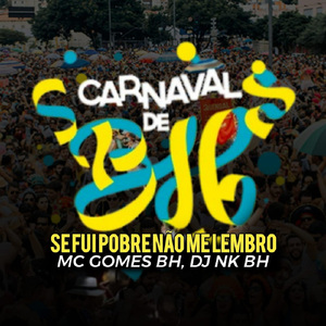 Carnaval de BH. Se Fui Pobre Não Me Lembro