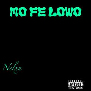 Mo fe lowo