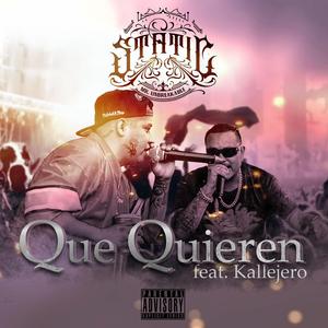 Que Quieren (feat. Kallejero)