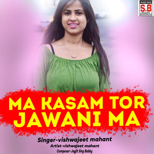 Ma Kasam Tor Jawani Ma